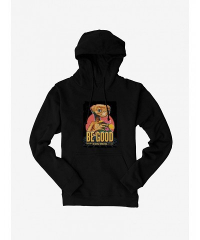 E.T. Be Good Hoodie $17.96 Hoodies